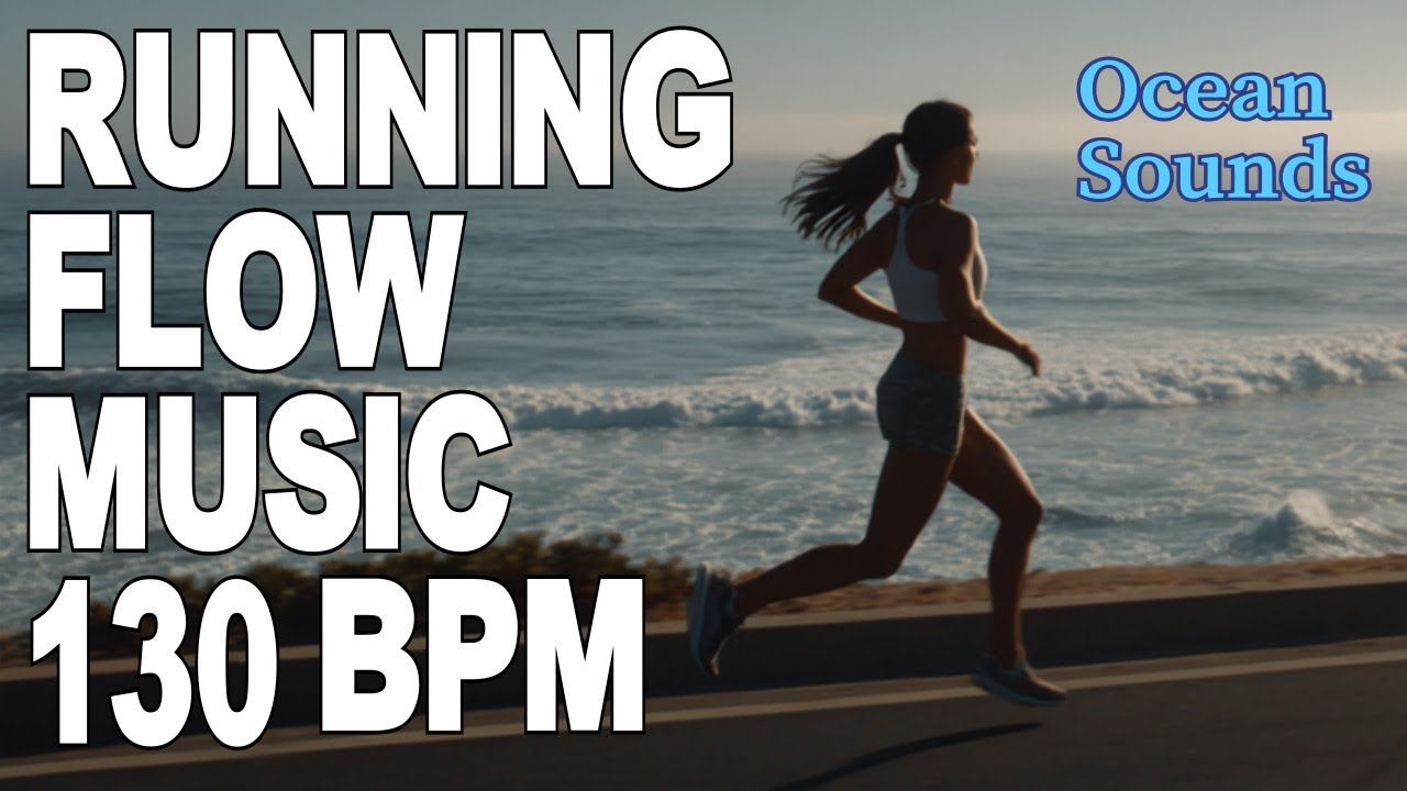 60 min  RUN FLOW 🌊With Ocean Sounds 130 BPM  Easy Run Electronic Chill – Steady Cadence