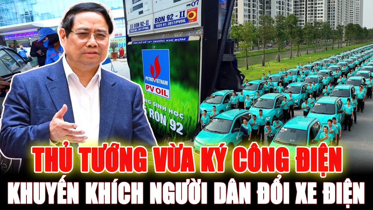 Thủ Tướng Phạm Minh Chính Vừa Ký Công Điện Khuyến Khích Người Dân Đổi Xe Điện