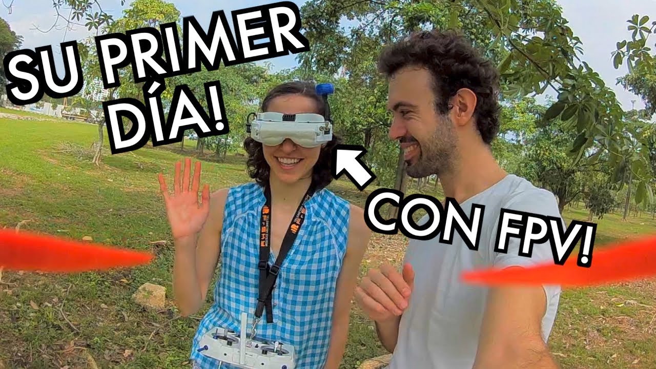 LLEGÓ EL DÍA!  MI NOVIA EMPIEZA CON DRONES FPV!