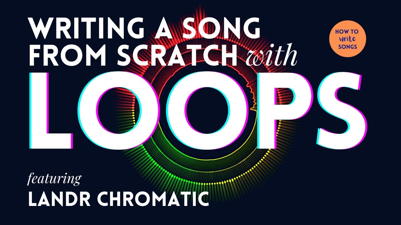How to Write Songs STARTING WITH A LOOP - sparking inspiration with Chromatic by LANDR
