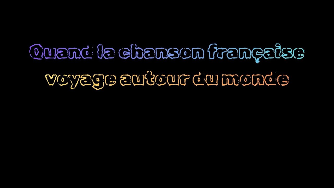 QUAND LA CHANSON VOYAGE