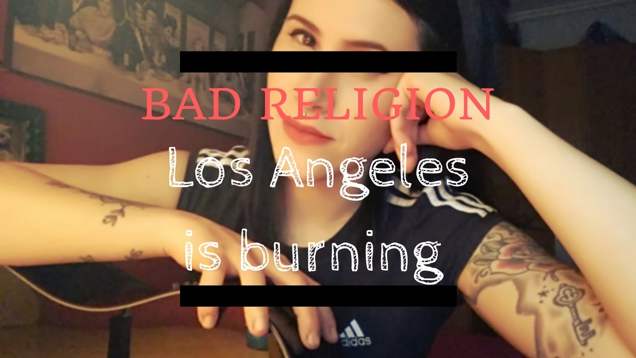 BAD RELIGION - Los Angeles is burning (Liv Wallace acoustic cover)