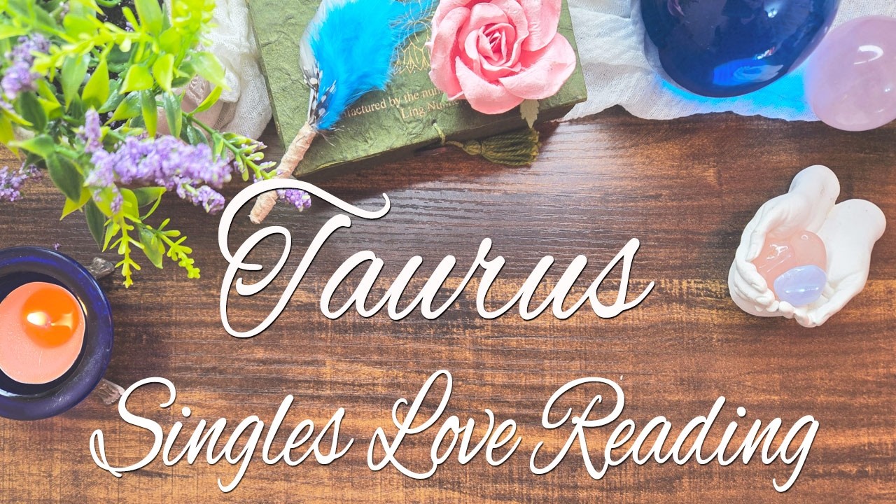 TAURUS SINGLES This oportunity only comes around one in a lifetime. they want to grow old with you
