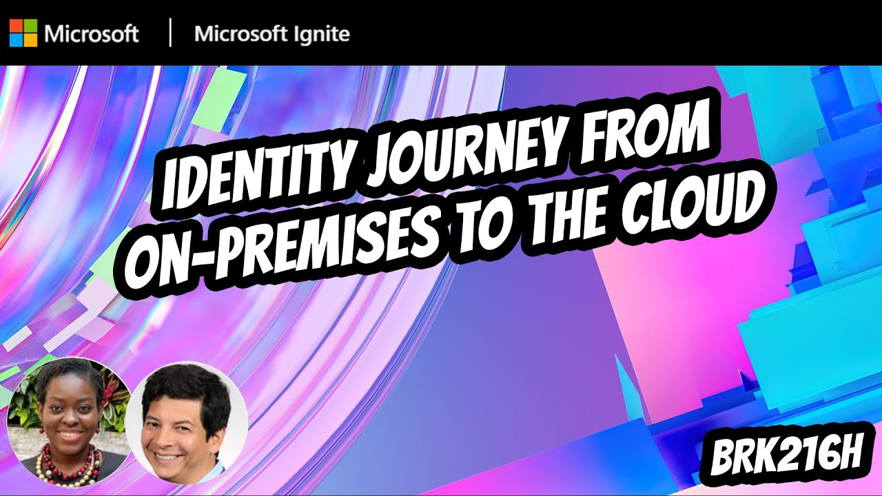 Identity Journey from On-Premises to the Cloud  | BRK216H