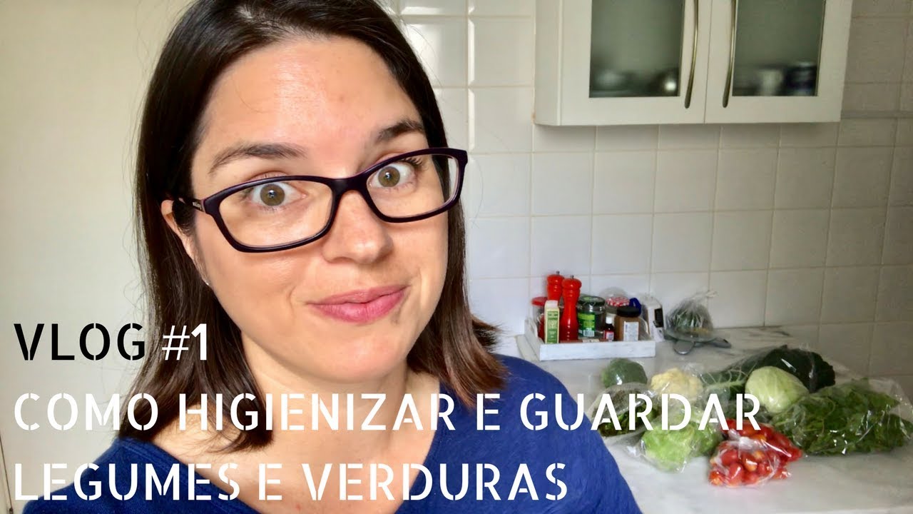 #veronicanacozinha Como Higienizar e Guardar Legumes e Verduras para eles Durarem Mais | Vlog #1