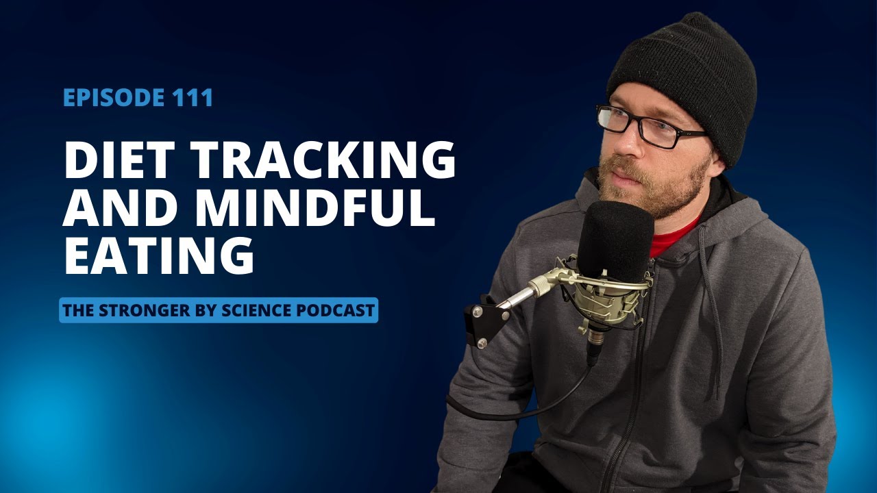Diet Tracking and Mindful Eating  (Episode 111)