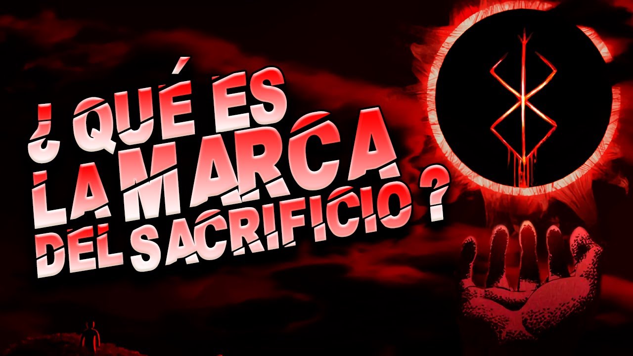 ¿Qué es la MARCA del SACRIFICIO? - Berserk