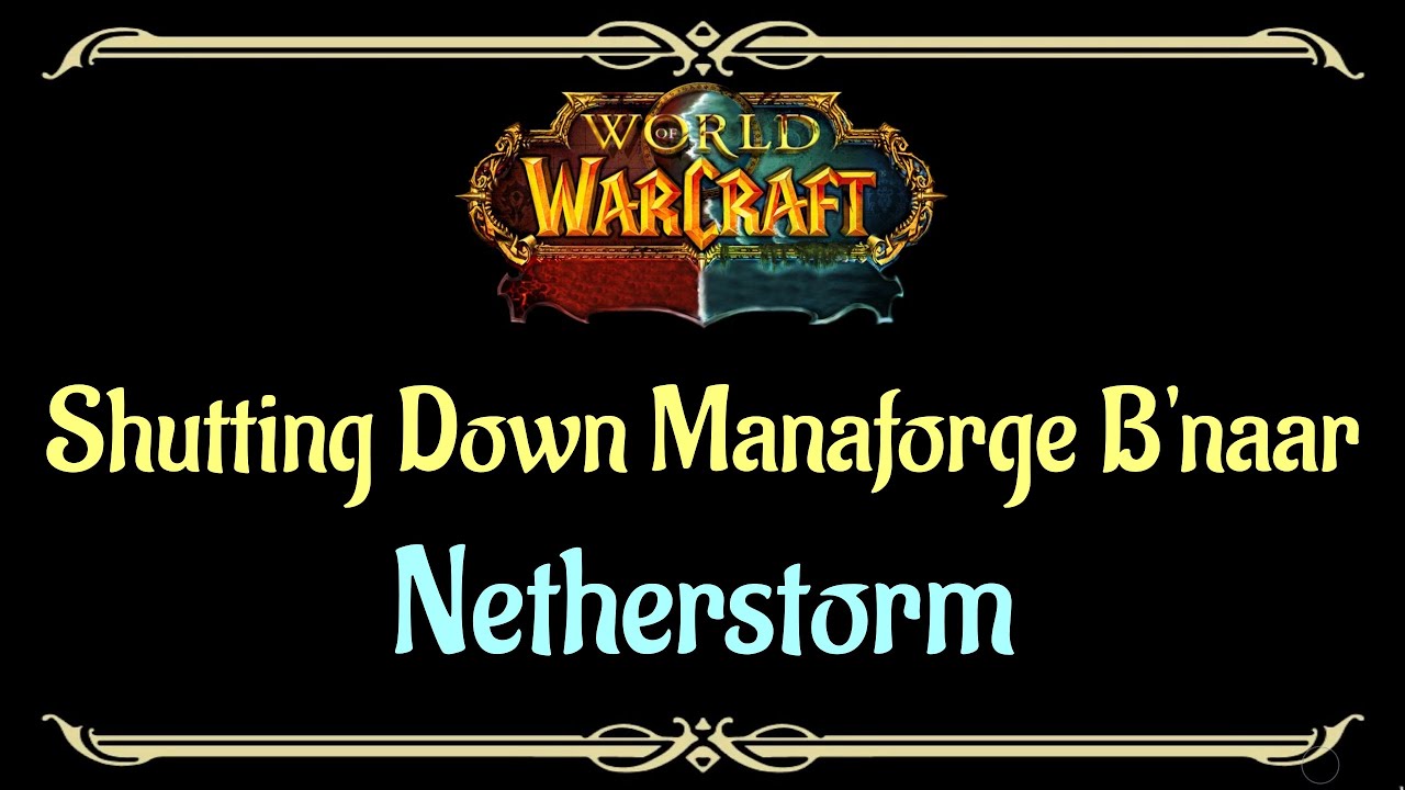 Let's Play - Everyquest - WoW - Netherstorm - Shutting Down Manaforge B'naar