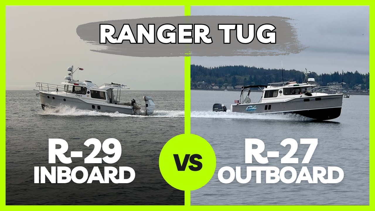 Ranger Tug R29 vs R27: Which One Really Fits Your Boating Style?