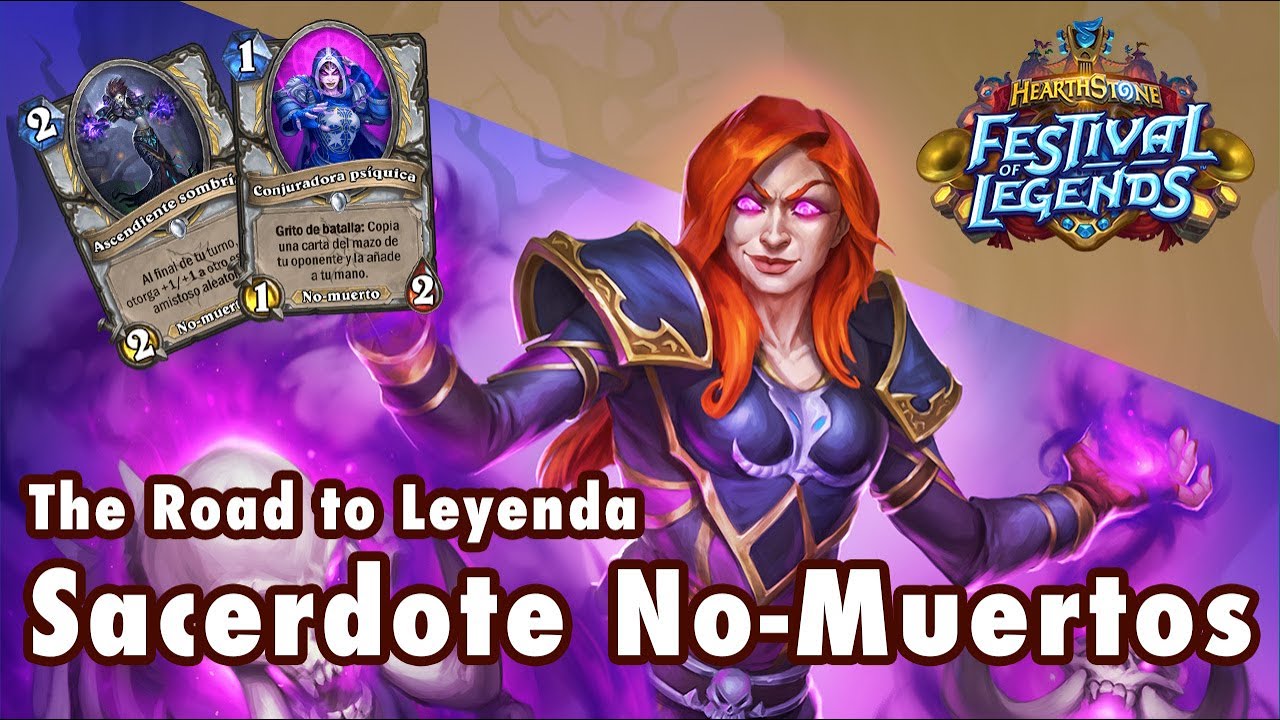 The Road to Leyenda: Sacerdote No-Muertos (El Festival Legendario) - Hearthstone