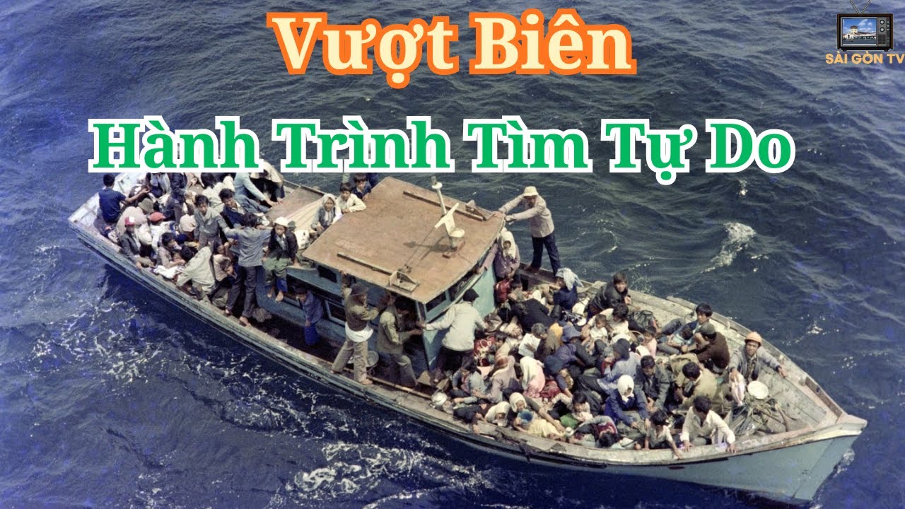Vượt Biên - Hành Trình Tìm Tự Do của Thuyền Nhân Việt Nam