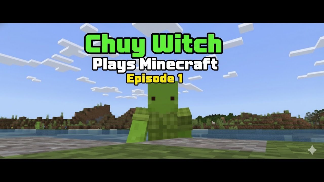 Chuy Witch Plays Minecraft Episode 1