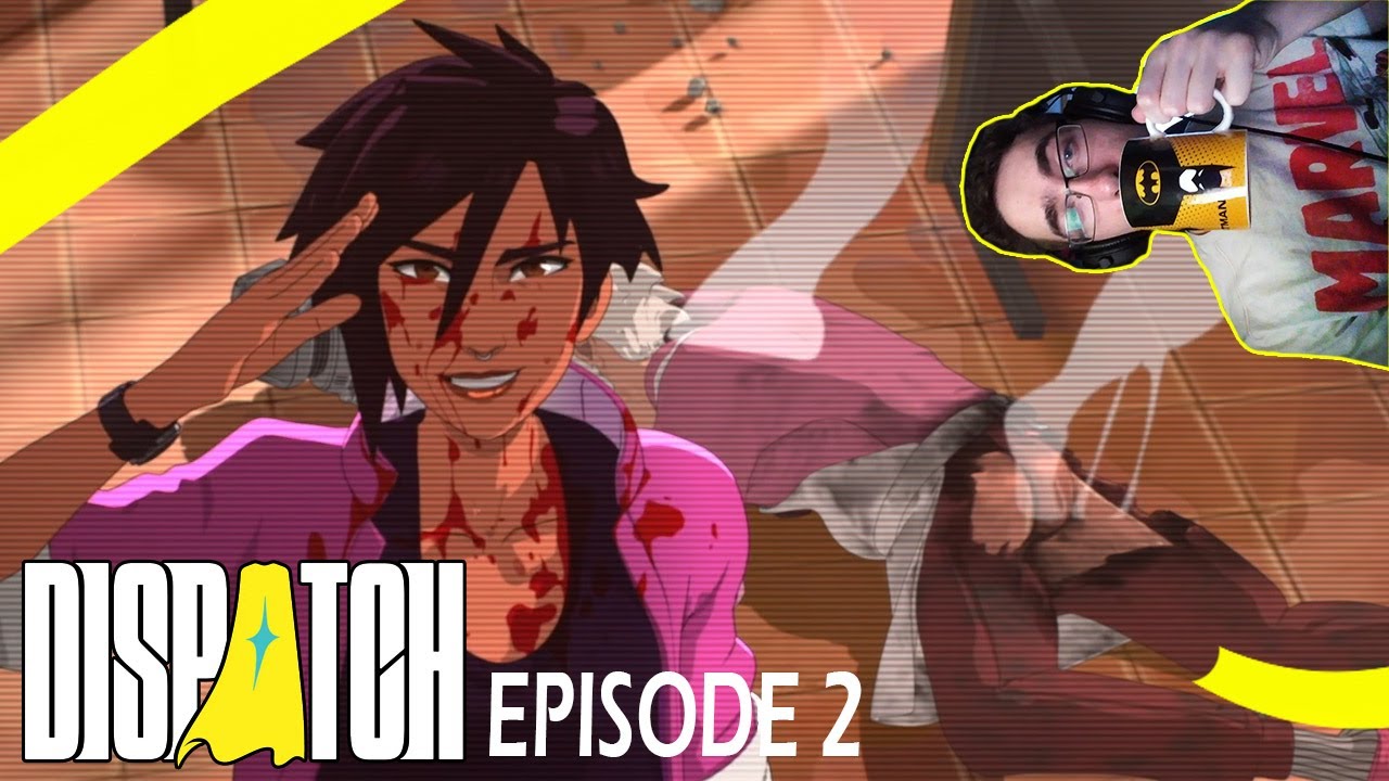 Dispatch First Time Playthrough -Part 2-