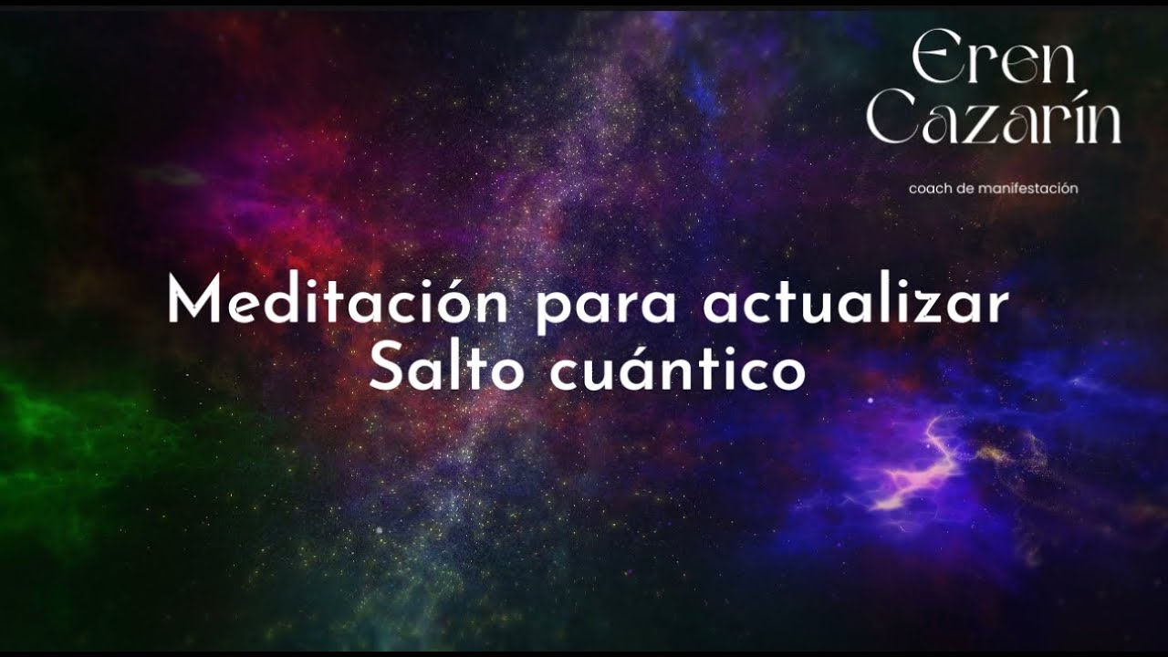 Meditación para SALTOS CUÁNTICOS 🪐