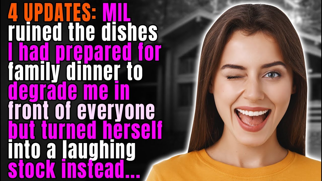 4 UPDATES: MIL Ruined The Dishes I Prepared For Family Dinner to Degrade me in Front of BUT