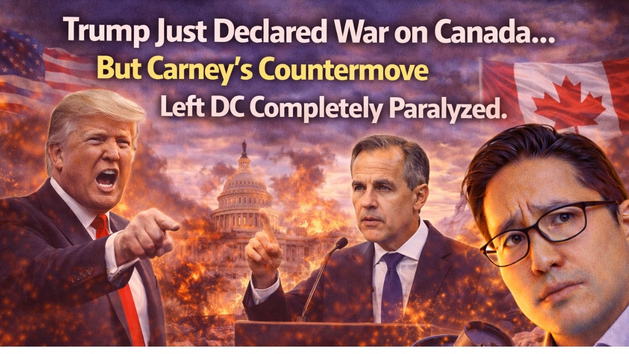 Trump Just Declared War on Canada... But Carney’s Countermove Left DC Completely Paralyzed