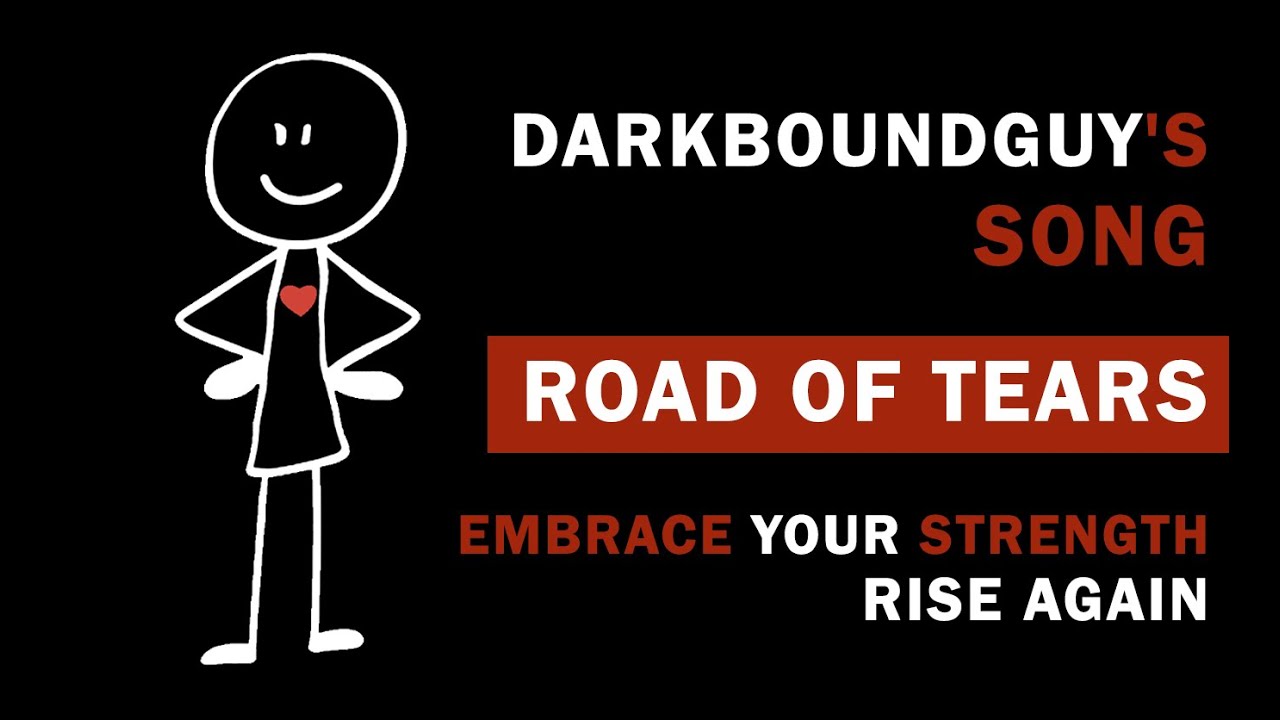 Darkboundguy's Song: Road of Tears - Embrace Your Strength 💪 and Rise Again 🚀#goodmorning  #song