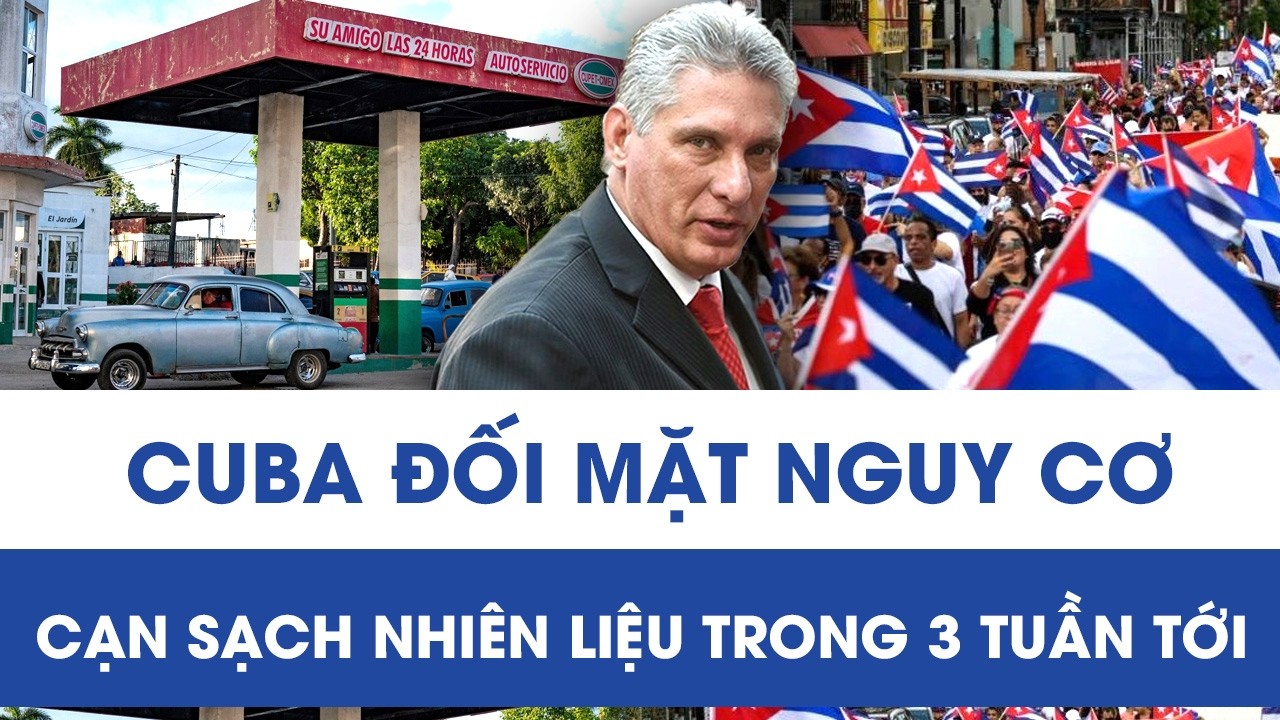 Khủng hoảng năng lượng bủa vây Cuba, đối mặt nguy cơ cạn sạch nhiên liệu trong 3 tuần tới