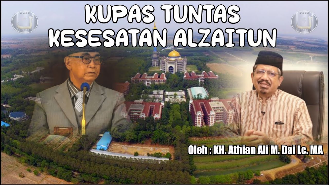 KUPAS TUNTAS KESESATAN ALZAITUN OLEH KH. Athian Ali M. Da'i, Lc.,M.A