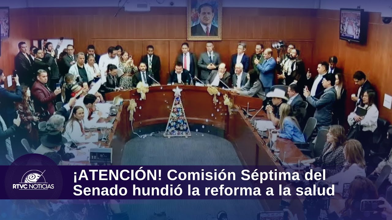 &iexcl;ATENCI&Oacute;N! Comisi&oacute;n S&eacute;ptima del Senado HUNDI&Oacute; la reforma a la salud