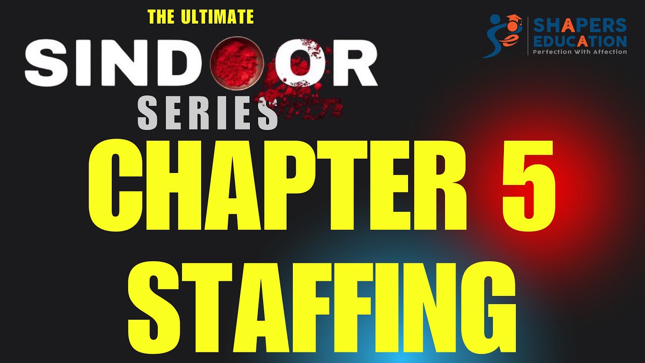 Chapter 5 - Staffing | Organization of Commerce | Std 11 | Full Chapter | Gujarat Board | GSEB