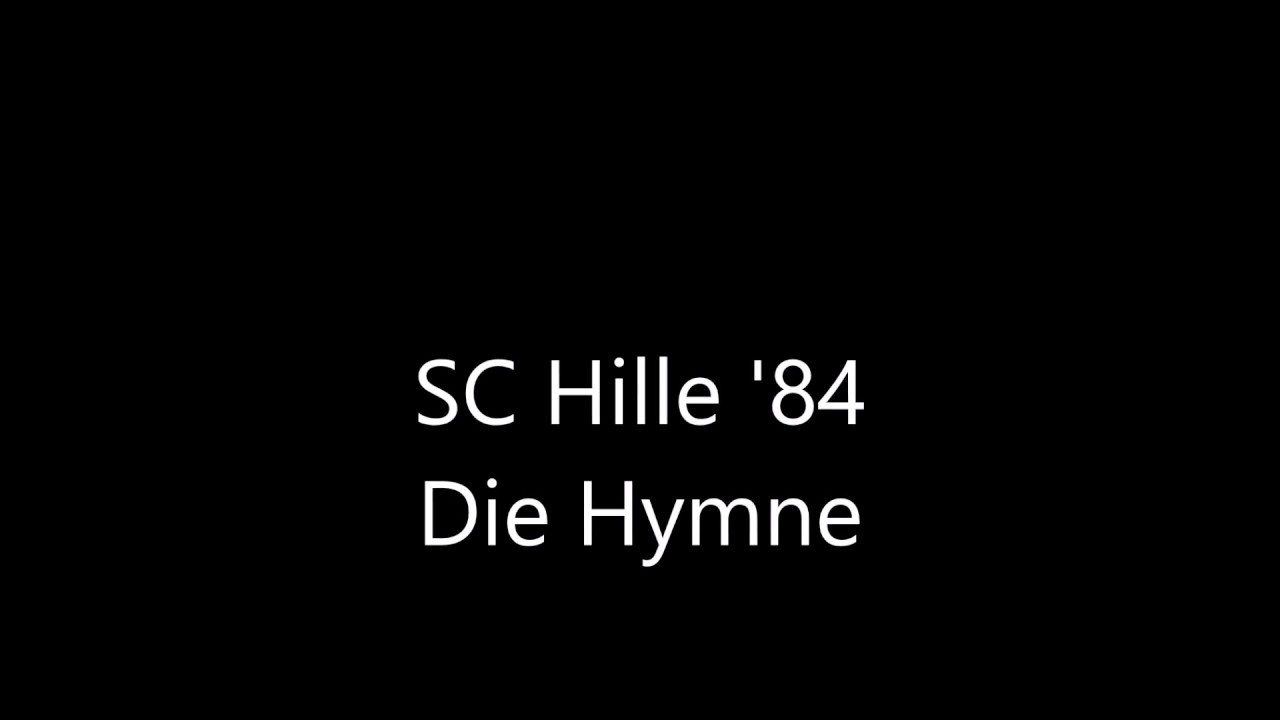 SC Hille '84   Die Hymne