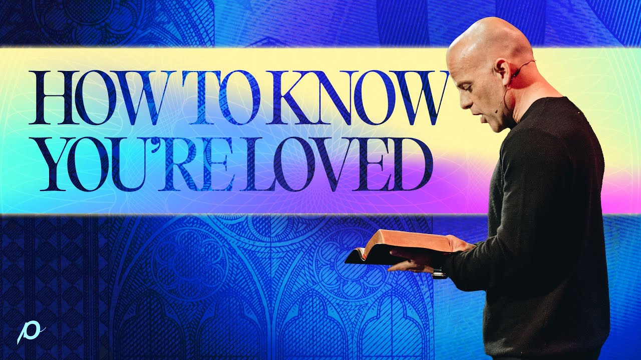 How to Know You're Loved / 1 John 4:7-21