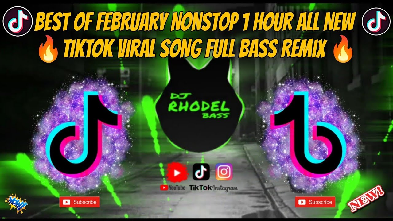 🔥BEST OF FEBRUARY NONSTOP 1 HOUR ALL NEW TIKTOK VIRAL SONG FULL BASS REMIX/DJ RHODEL BASS🔥