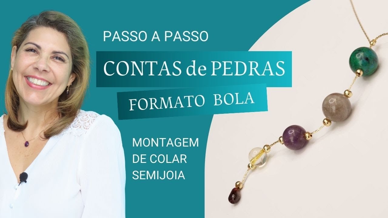Como usar Bolas de Pedras Naturais na montagem de Semijoias Finas - Pedra Mística