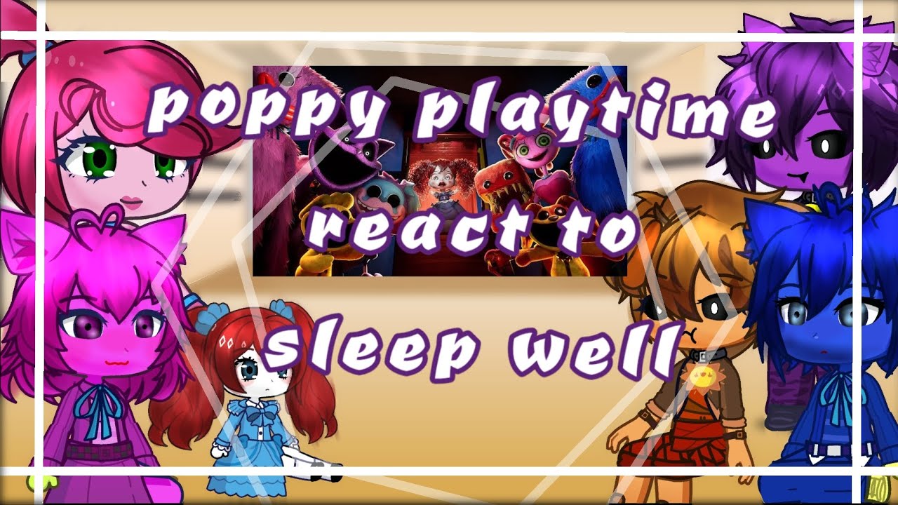 ✿poppy playtime react to sleep well✿ | Gacha life 2 | sleep well |