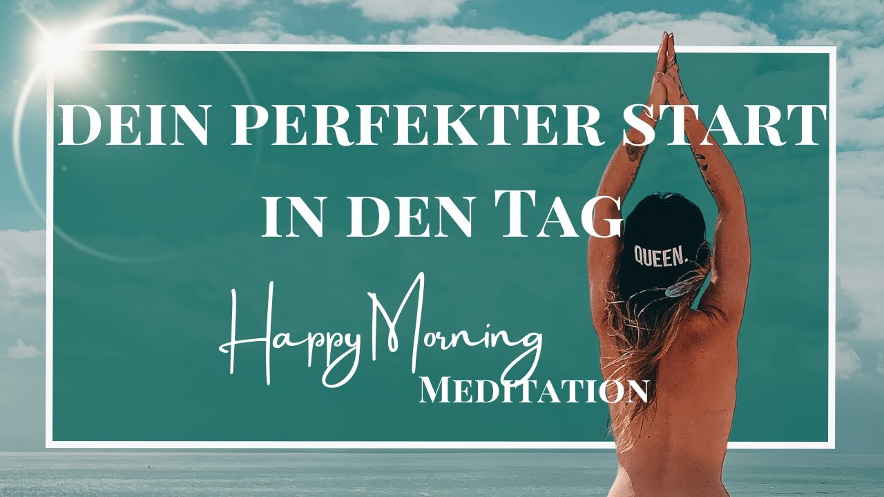 Morgen Meditation für neue Energie