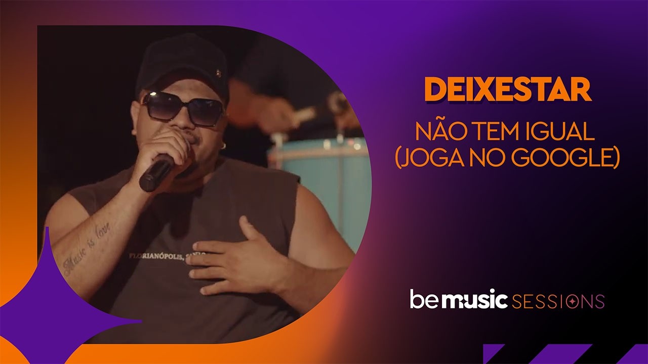 Be Music Session | @GrupoDeixestar - Não Tem Igual 