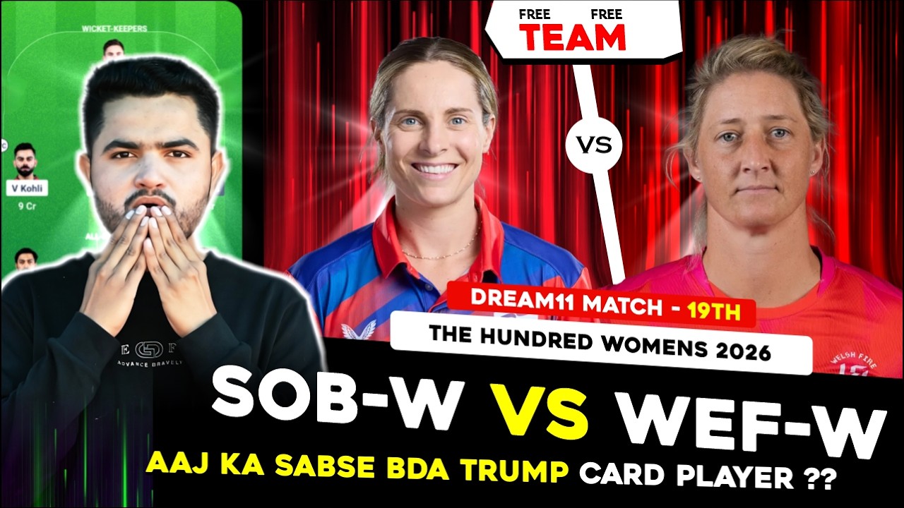 WEF-W vs SOB-W Dream11 Prediction | Welsh Fire Women vs Southern Brave Women Today Match Prediction