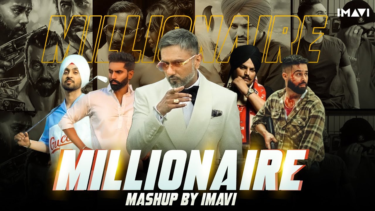 Millionaire Mashup ft.Sidhu Moosewala | Imavi | Yo Yo Honey Singh