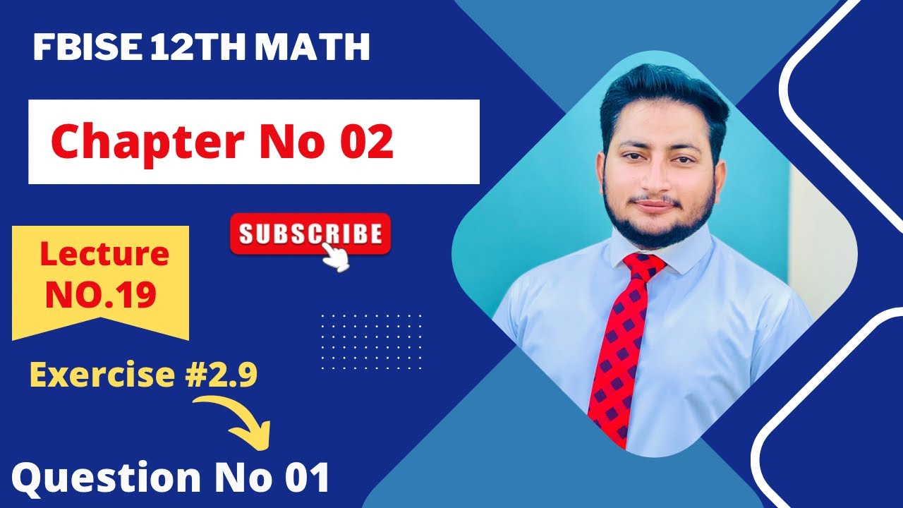 12th Class Math Exercise 2.9 | 2nd year mathematics Chapter 2 Exercise 2.9 Question 1