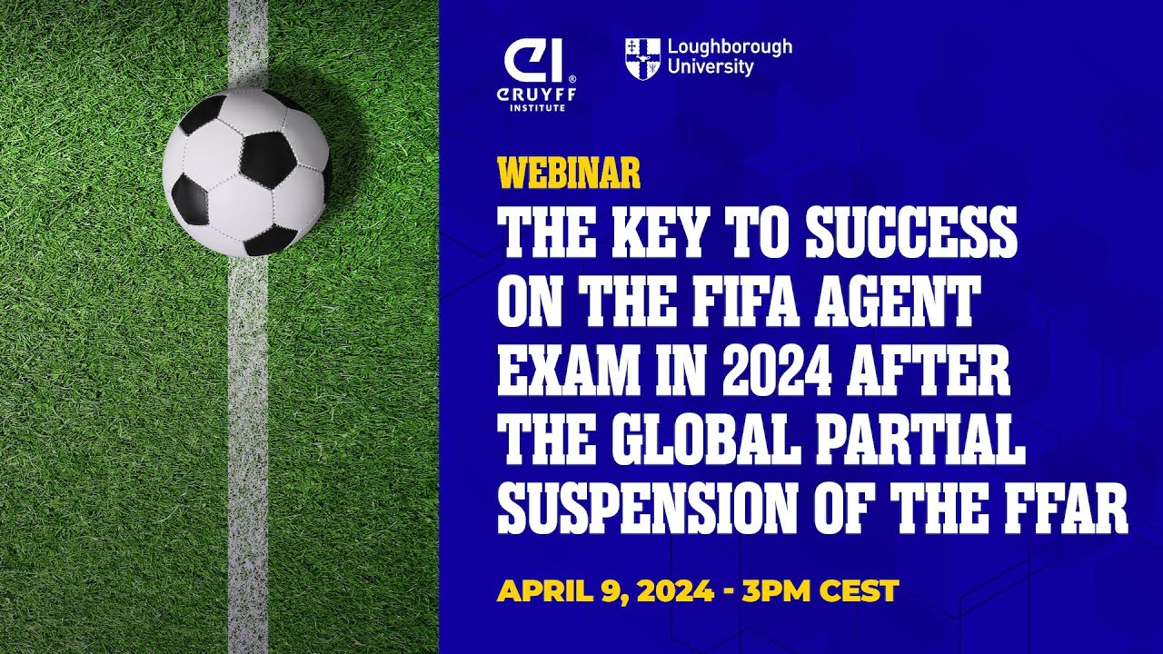Webinar: The Key To Success on The FIFA Agent Exam in 2024 | Johan Cruyff Institute