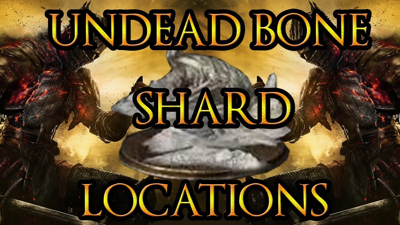 &diams;UNDEAD BONE SHARD GUIDE - DARK SOULS 3 | BEST METHODS!!!