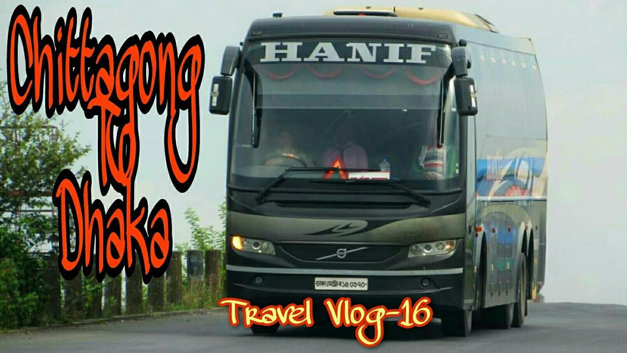 Hanif Volvo B9R Multi Axle Bus | Chittagong to Dhaka | Travel vlog-16