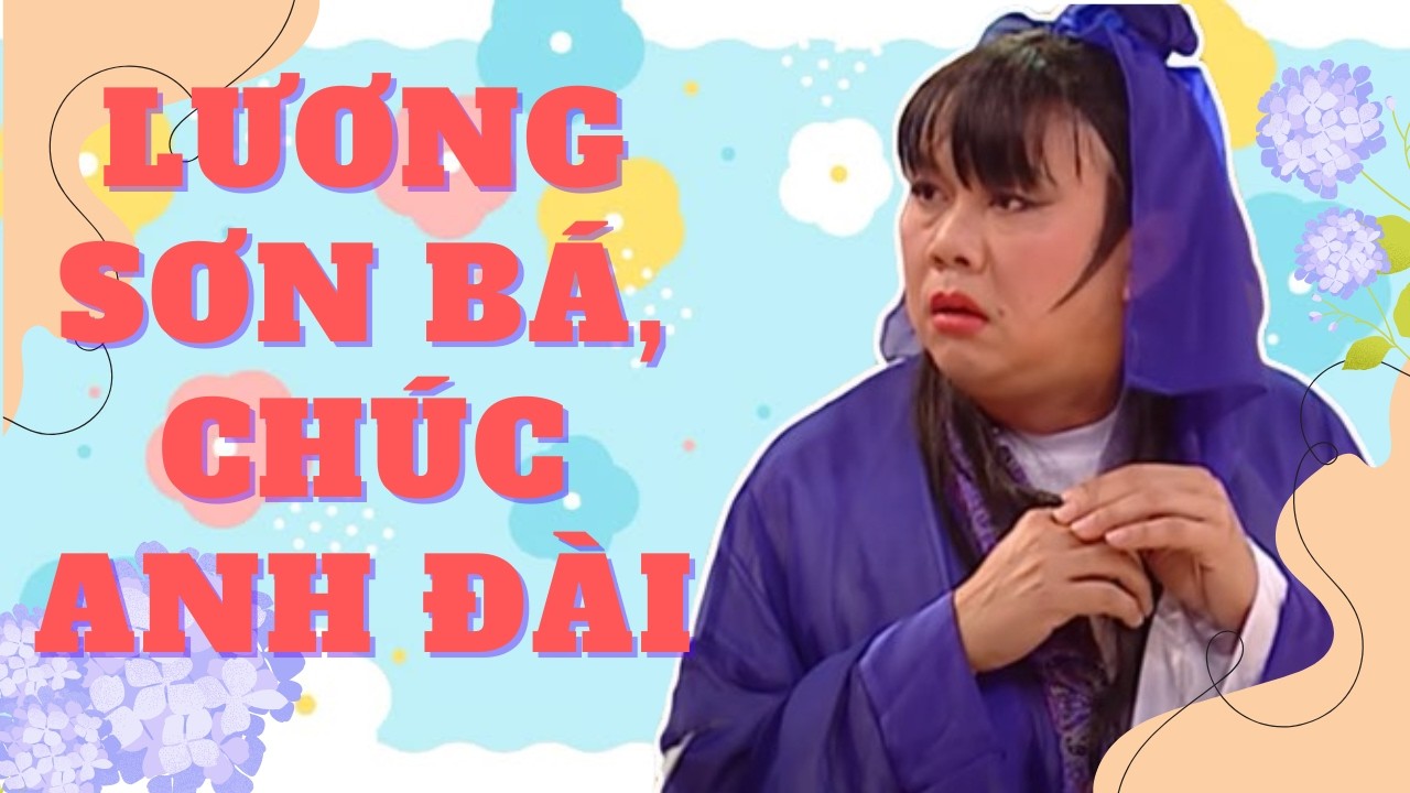 Hoài Linh - Chí Tài: Siêu phẩm parody Lương Sơn Bá Chúc Anh Đài hay nhất - PBN 80