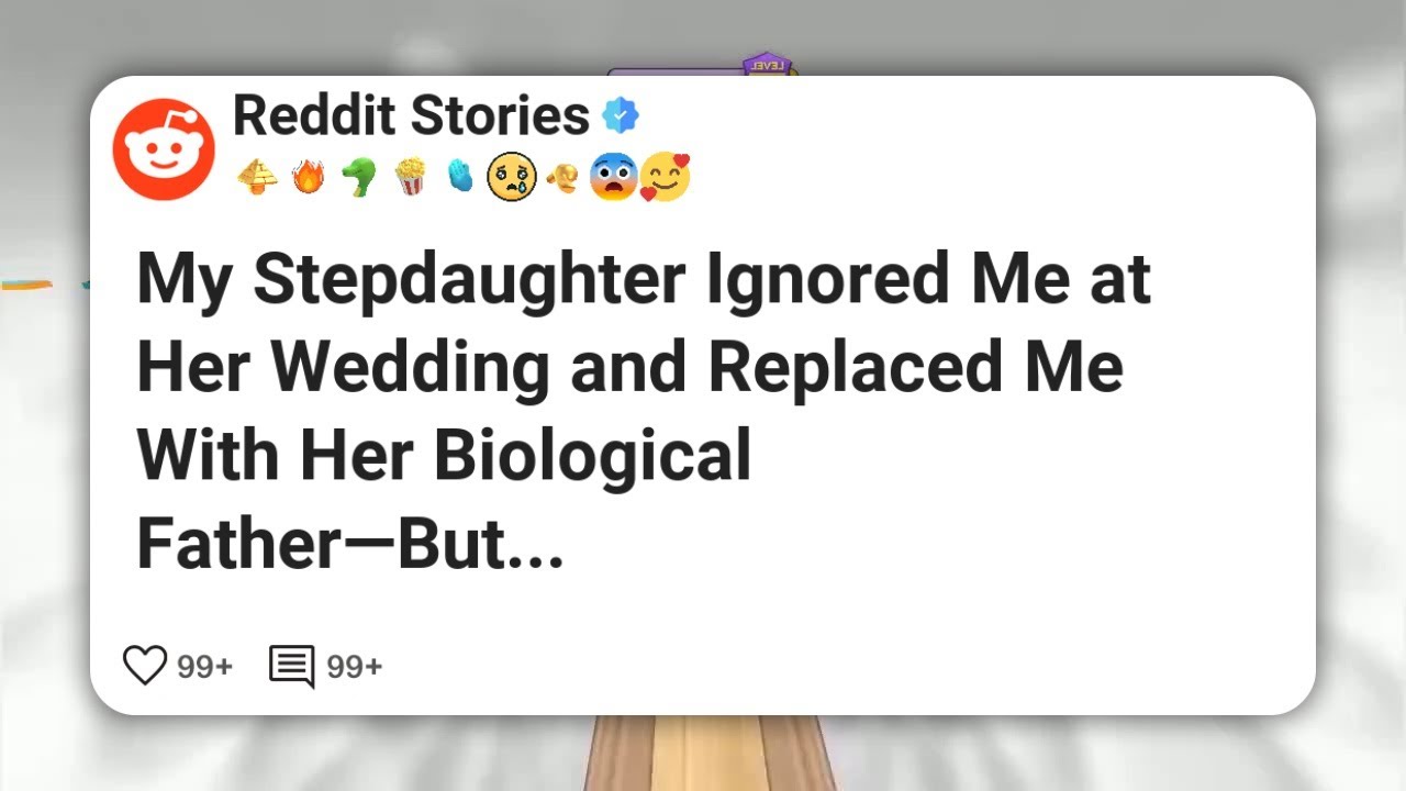 My Stepdaughter Ignored Me at Her Wedding and Replaced Me With Her Biological Father—But #reddit
