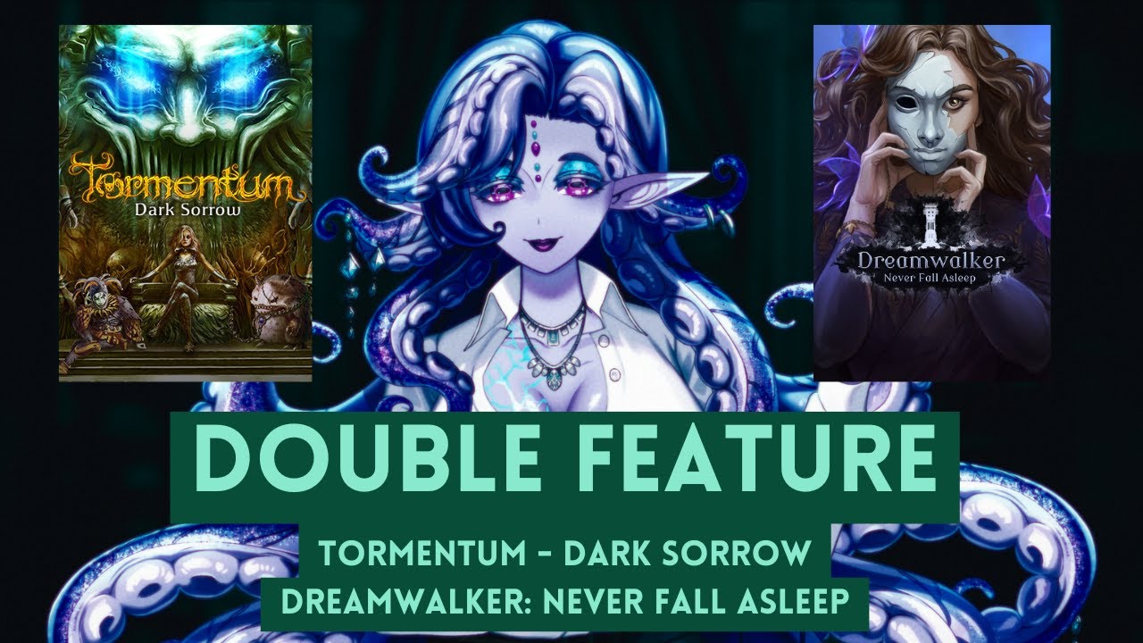Double Feature: Tormentum - Dark Sorrow and Dreamwalker: Never Fall Asleep (Horror Point and Click)