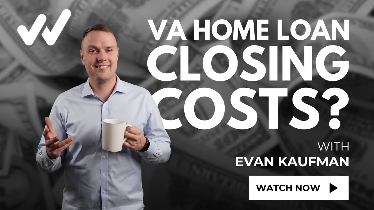 VA Home Loan Closing Costs
