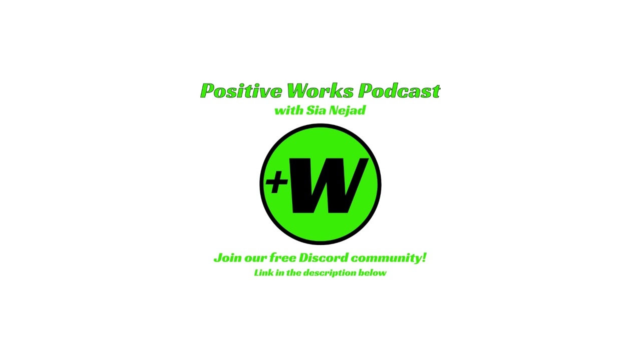 Challenges, Change, & Positivity with Vaughn Dalzell | Positive Works Podcast with Sia Nejad
