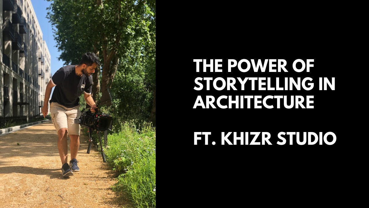 The Power of Film and Storytelling in Architecture ft. Khizr Studio