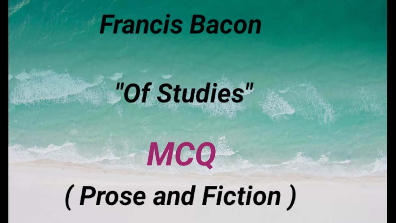 Francis Bacon // Of studies // Lt grade // important McQ // Part 1