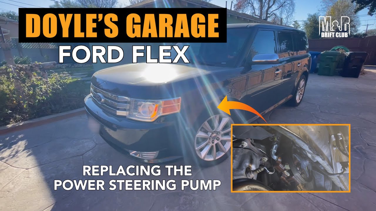 2011 Ford Flex Power Steering Pump Replacement | DOYLE'S GARAGE FLEX FILES