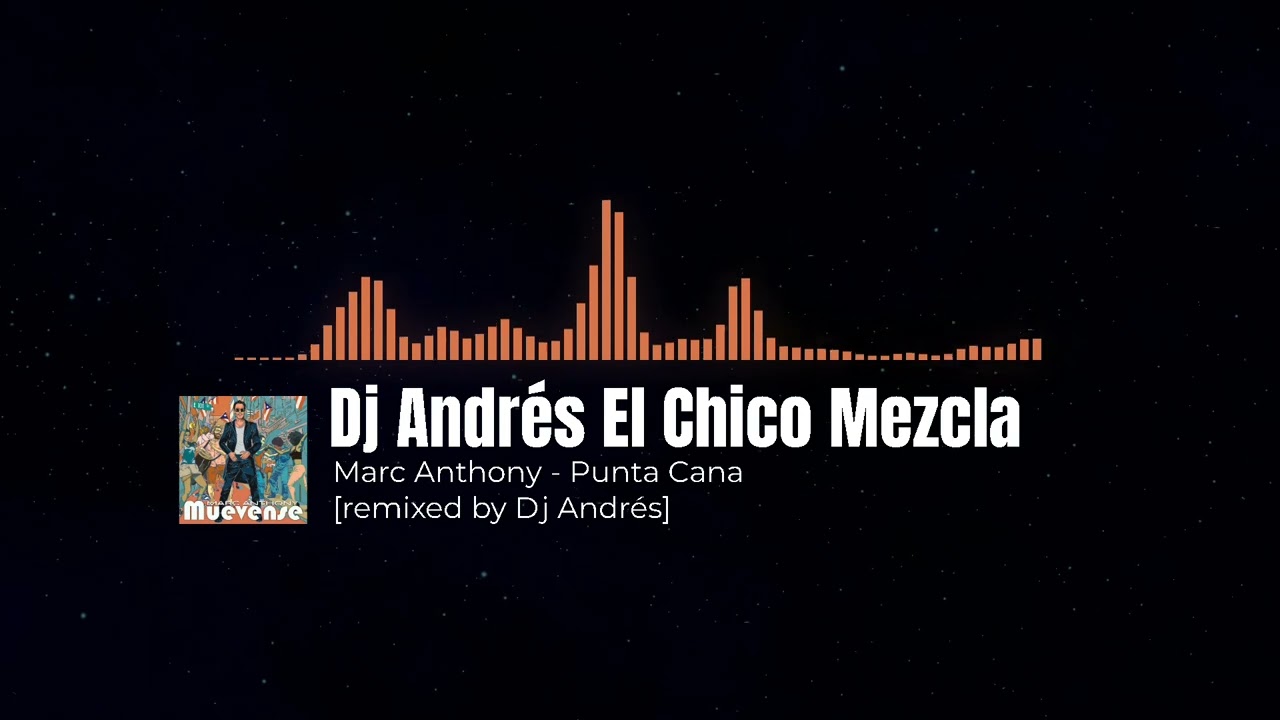 Marc Anthony - Punta Cana [remixed by Dj Andrés]