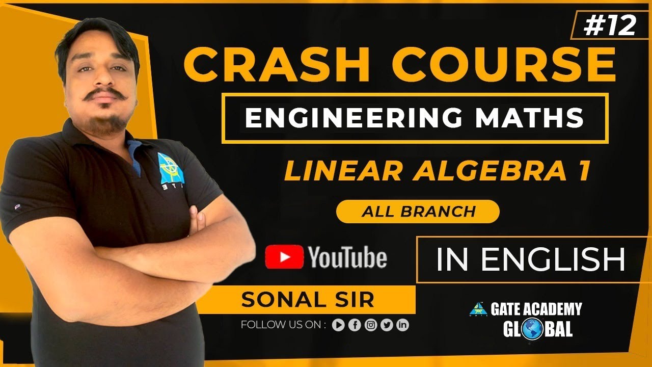 #12 | LINEAR ALGEBRA-1 | ENGINEERING MATHS | FREE CRASH COURSE by Sonal Sir | ALL BRANCH