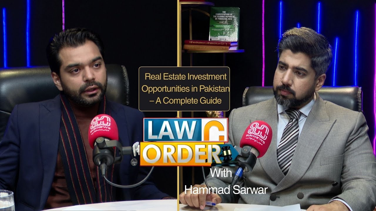 Real Estate Investment Opportunities in Pakistan  A Complete Guide | Law & Order | Sun News Pakistan