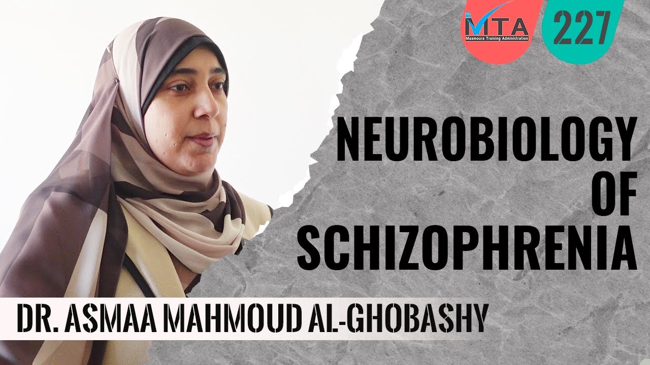 Neurobiology of Schizophrenia | Dr. Asmaa Mahmoud Al Ghobashy